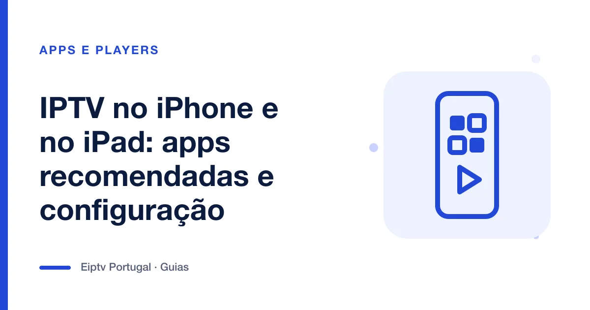 Ilustração de um telemóvel com grelha de aplicações, a representar IPTV no iPhone e no iPad