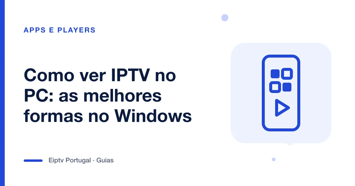 Ilustração de um telemóvel com grelha de aplicações, a representar ver IPTV no PC