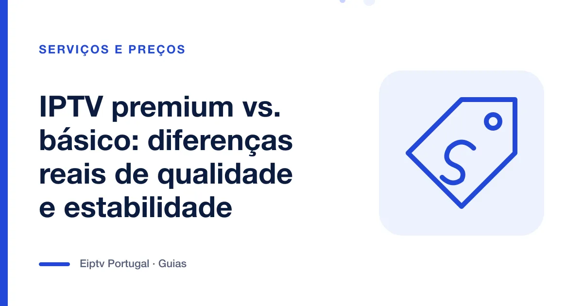 Ilustração de uma etiqueta de preço com símbolo de euro, a representar IPTV premium vs. básico