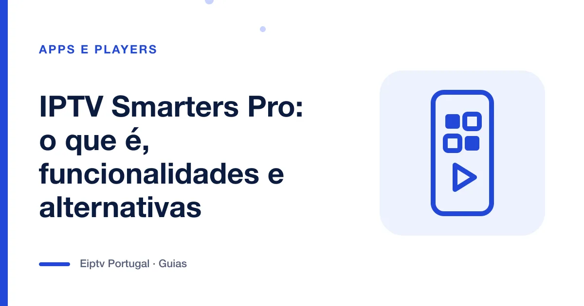 Ilustração de um telemóvel com grelha de aplicações, a representar o IPTV Smarters Pro