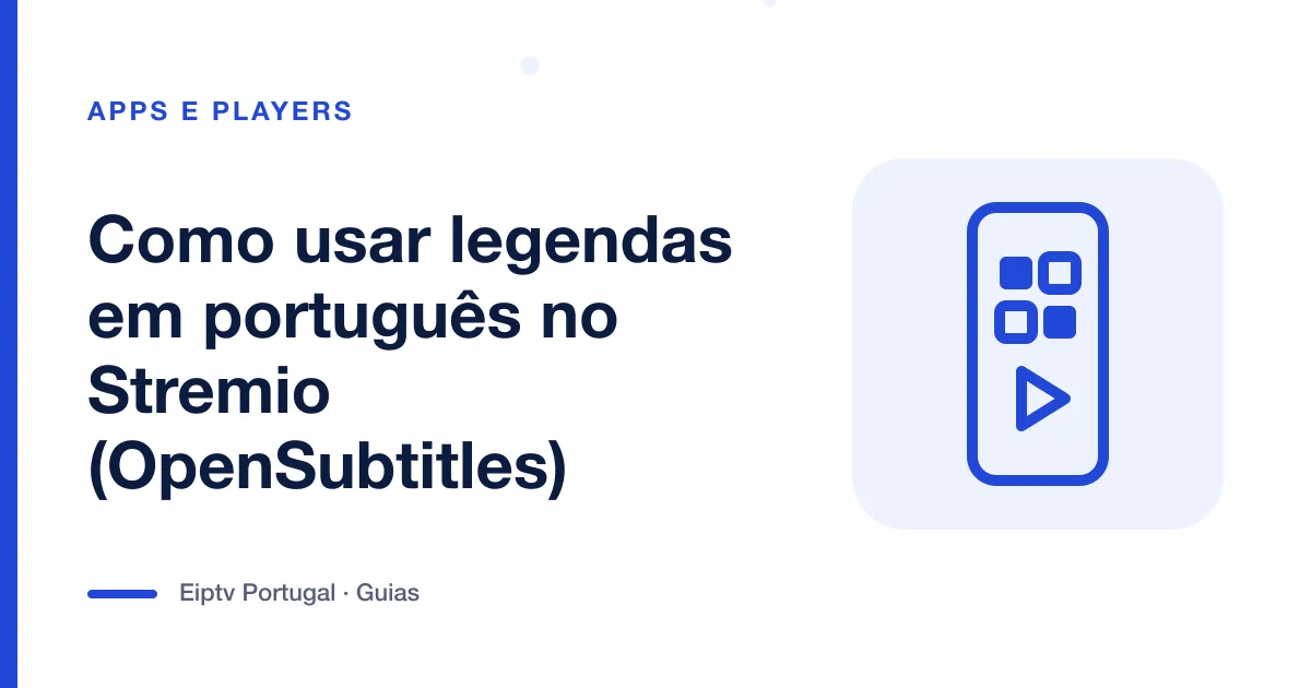 Ilustração de um telemóvel com grelha de aplicações, a representar legendas em português no Stremio