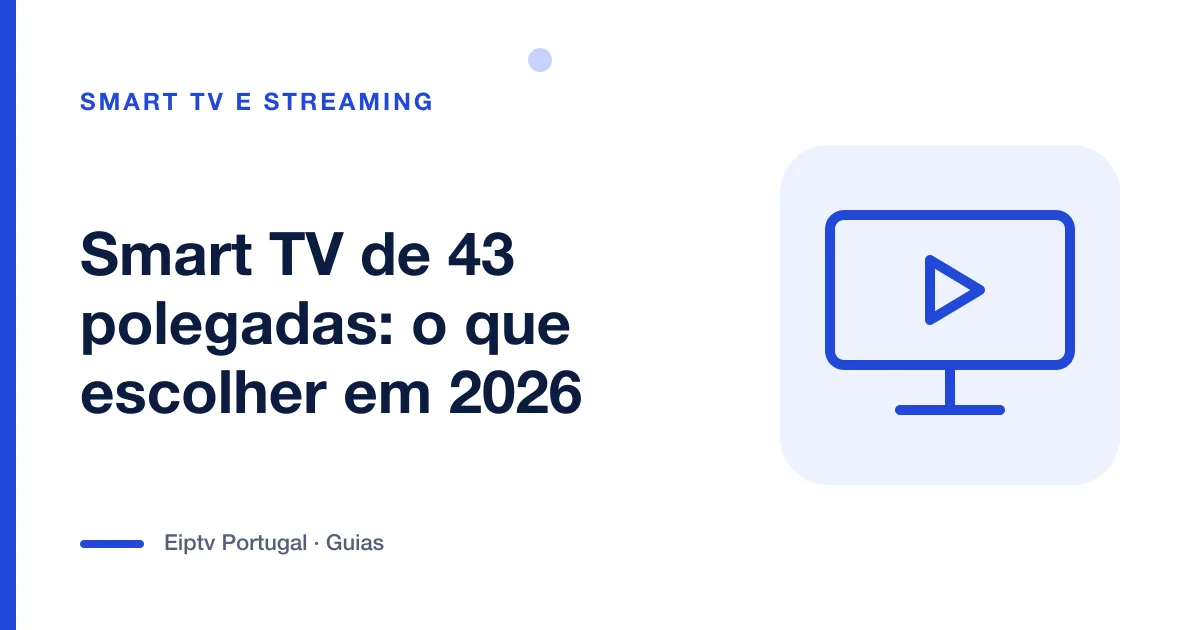 Ilustração de uma televisão com sinal de reprodução, a representar uma Smart TV de 43 polegadas