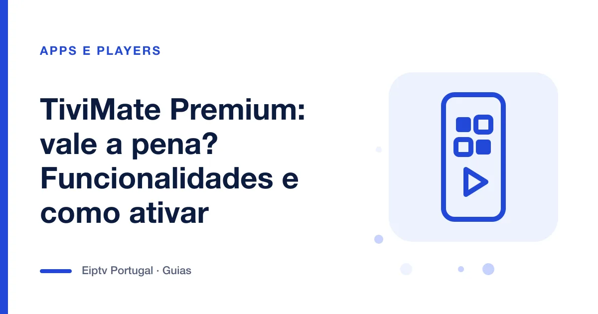 Ilustração de um telemóvel com grelha de aplicações, a representar o TiviMate Premium