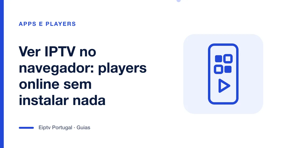 Ilustração de um telemóvel com grelha de aplicações, a representar ver IPTV num player online no navegador